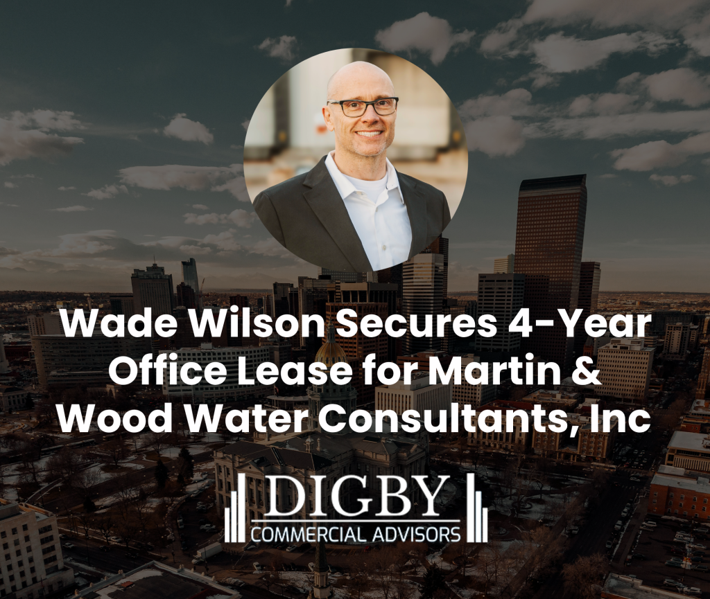 Wade Wilson of Digby Commercial Advisors secures 4-year office lease for Martin and Wood Water Consultants, Inc