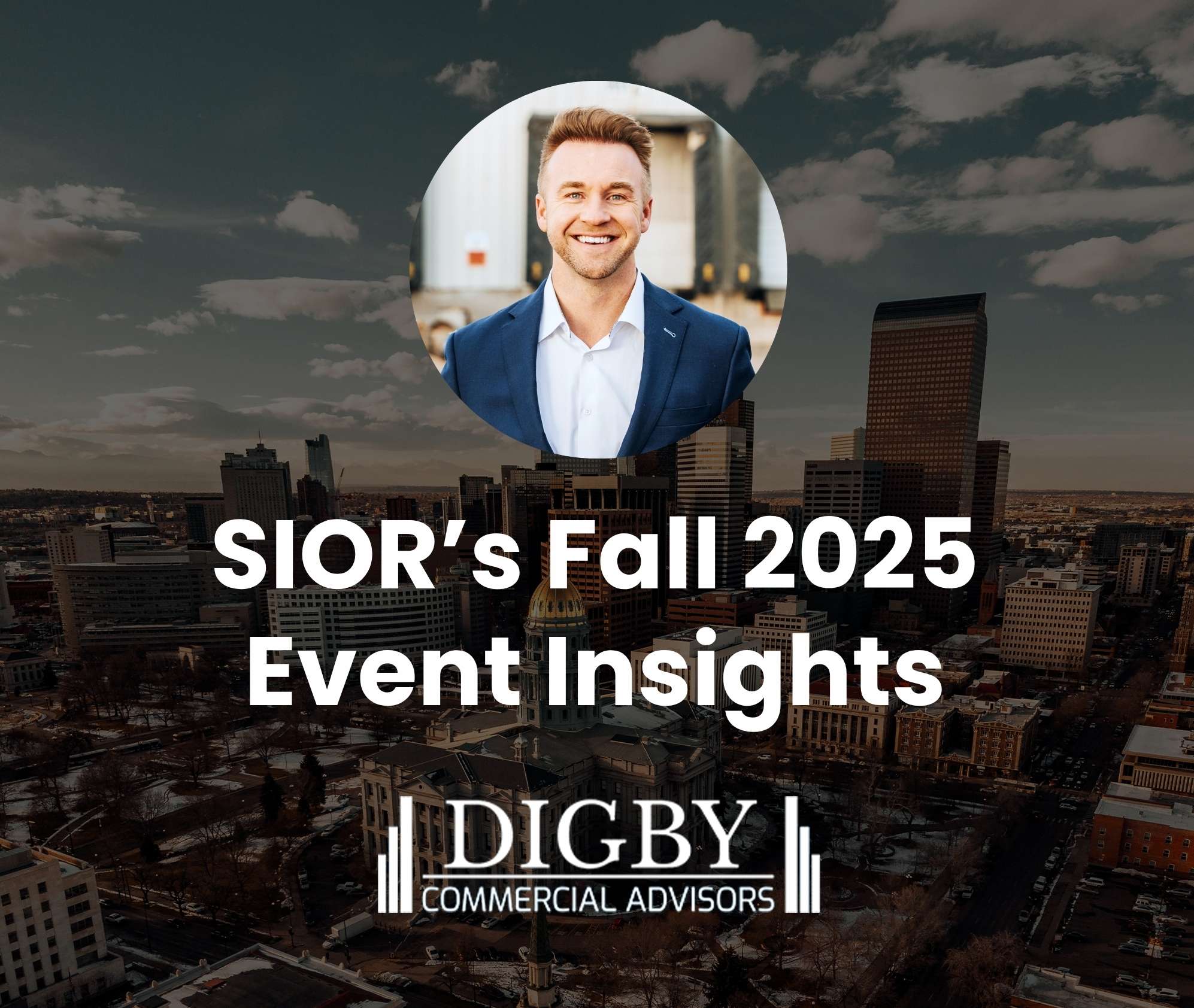 Inside the SIOR Fall 2025 Event: Insights from Tanner Digby, SIOR