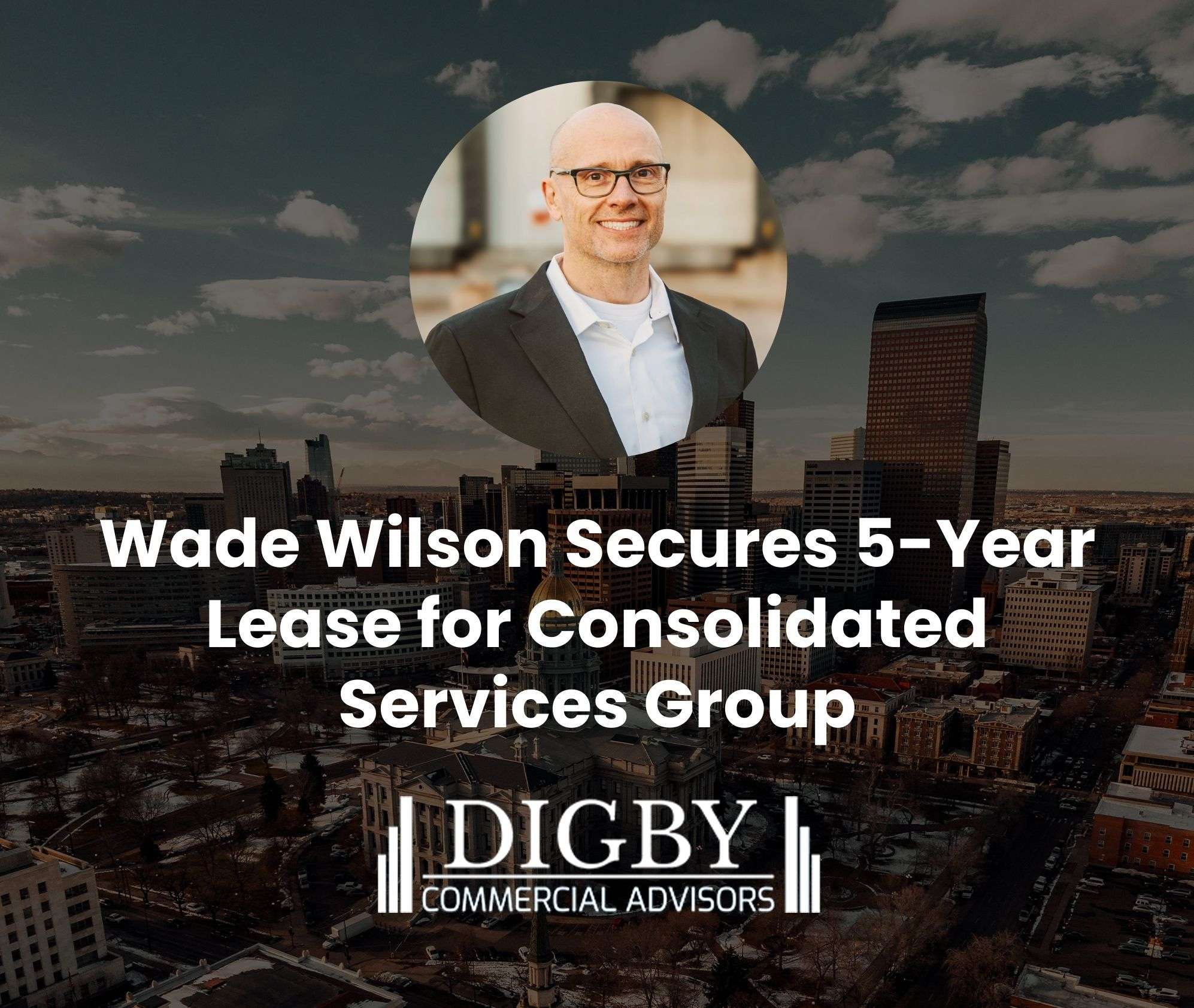 Wade Wilson Secures Lease For Consolidated Services Group
